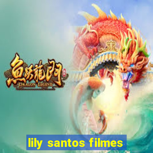 lily santos filmes